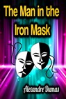The Man in the Iron Mask - Alexandre Dumas - 9783985949564
