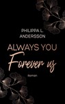 Always You Forever Us - Philippa L. Andersson - 9783985950904