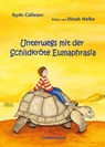 Unterwegs mit der Schildkröte Eumaphrasia - Gyde Callesen - 9783985951215