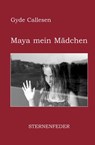 Maya mein Mädchen - Gyde Callesen - 9783985952007