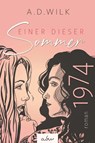 1974. Einer dieser Sommer. - A. D. WiLK - 9783985953561