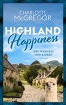 Highland Happiness - Die Weberei von Kirkby - Charlotte McGregor - 9783985953769