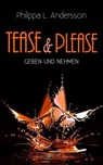 Tease & Please - Geben und Nehmen - Philippa L. Andersson - 9783985953790