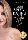 Mein Speed-Dating mit dem Tod - Tamara Schwab - 9783985955374