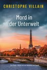 Mord in der Unterwelt - Christophe Villain - 9783985958658