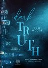 Dark Truth - Deine Zukunft liegt in unseren Händen (Mafia Romance) - Sam Woods - 9783985959082