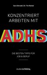 Konzentriert arbeiten mit ADHS - Sara Dörwald ; Tim Reichel - 9783985971985