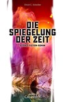 Die Spiegelung der Zeit - Ulrich C. Schreiber - 9783986000240