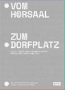Vom Horsaal zum Dorfplatz - Kerstin Schmid ; Benjamin Altrichter ; Dorothee Huber - 9783986121396