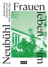 Frauen Leben Im Neubuhl - Sandra Konig ; Henriette Lutz ; Ulrike Schroer - 9783986121990