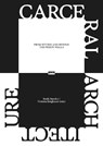 Carceral Architecture - Basile Baudez ; Victoria Bergbauer - 9783986122058