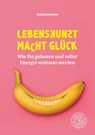 Lebenskunst macht Glück - Stefan Reutter - 9783986170370