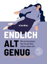 Endlich alt genug - Petra Möckli - 9783986170615