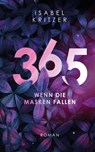 365 - Wenn die Masken fallen - Isabel Kritzer - 9783986270049