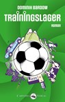 Trainingslager - Dominik Bardow - 9783986300203