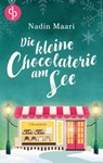 Die kleine Chocolaterie am See - Nadin Maari - 9783986379599