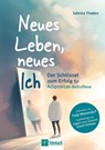 Neues Leben, neues Ich - Sabrina Thaden - 9783986411817