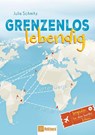 Grenzenlos lebendig - Julia Schmitz - 9783986412128