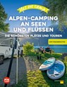 Yes we camp! Alpen-Camping an Seen und Flüssen - Marc Roger Reichel - 9783986450175