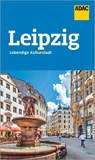 ADAC Reiseführer Leipzig - Jens van Rooij ; Anne-Katrin Hutschenreuter - 9783986451301