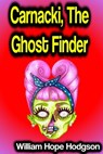 Carnacki, The Ghost Finder - William Hope Hodgson - 9783986470319