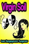 Virgin Soil - Ivan Sergeyevich Turgenev - 9783986470982