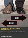 Difference between Rich & Poor Mindset: Entrepreneurship - The Path to Financial Freedom - Stephen Berkley - 9783986472955