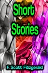 Short Stories - F. Scott Fitzgerald - 9783986474171