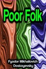 Poor Folk - Fyodor Mikhailovich Dostoyevsky - 9783986475710