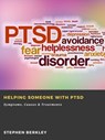 Helping someone with PTSD: Symptoms, Causes & Treatments - Stephen Berkley - 9783986475857