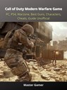 Call of Duty Modern Warfare Game, PC, PS4, Warzone, Best Guns, Characters, Cheats, Guide Unofficial - Master Gamer - 9783986478193