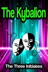 The Kybalion - The Three Initiates - 9783986478926
