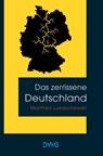 Das zerrissene Deutschland - Manfred Lukaschewski - 9783986500320