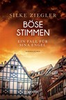 Böse Stimmen. Ein Fall für Sina Engel - Silke Ziegler - 9783986590154