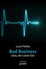 Bad Business. Deal mit dem Tod - Lucie Flebbe - 9783986590185