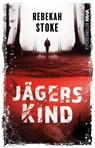 Jägerskind - Rebekah Stoke - 9783986600884