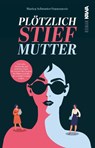 Plötzlich Stiefmutter - Marica Schroeter-Francesevic - 9783986601737