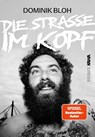 Die Straße im Kopf - Dominik Bloh - 9783986601911
