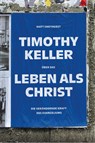 Timothy Keller über das Leben als Christ - Matt Smethurst - 9783986652685