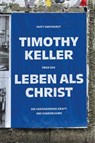 Timothy Keller über das Leben als Christ - Matt Smethurst - 9783986652692