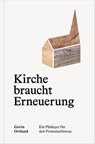 Kirche braucht Erneuerung - Gavin Ortlund - 9783986653002