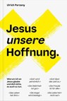 Jesus unsere Hoffnung - Ulrich Parzany - 9783986653309