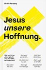 Jesus unsere Hoffnung - Ulrich Parzany - 9783986653316