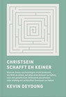 Christsein schafft eh keiner - Kevin Deyoung - 9783986653828