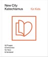 New City Katechismus für Kids - Verbum Medien ; Evangelium21 - 9783986654092