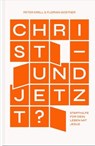 Christ – und jetzt? - Peter Krell ; Florian Gostner - 9783986655051