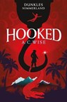 Hooked – Dunkles Nimmerland - A. C. Wise - 9783986664626