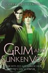A Grim and Sunken Vow – Nichts ist gefährlicher als ein Schwur (Hollow Star Saga 3) - Ashley Shuttleworth - 9783986665531