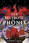 Der blutrote Phönix (Der Sturz des Drachen 2) - Amber Chen - 9783986667276
