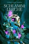 Schlammlerche (Lichter unter London) | mit gestaltetem Farbschnitt - Anne Herzel - 9783986668594